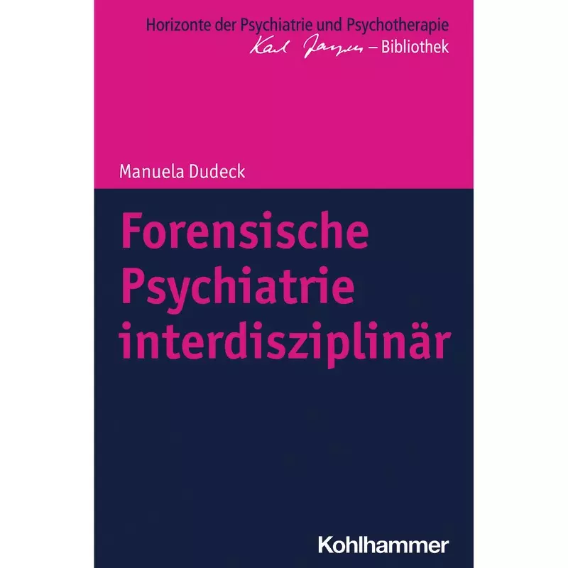 Forensische Psychiatrie interdisziplinär
