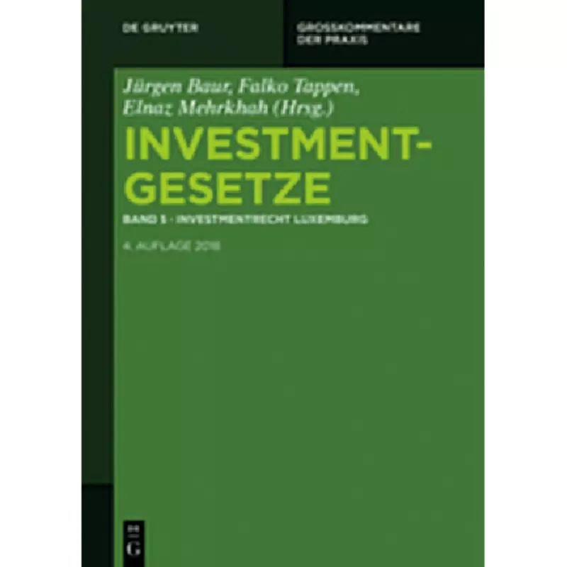 Investmentgesetze Band 5: Investmentrecht Luxemburg