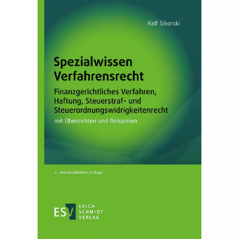 Spezialwissen Verfahrensrecht – Finanzgerichtliches Verfahren, Haftung, Steuerstraf- und Steuerordnungswidrigkeitenrecht