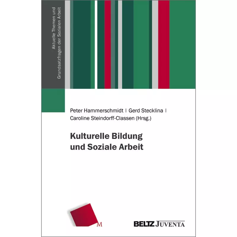 Kulturelle Bildung und Soziale Arbeit