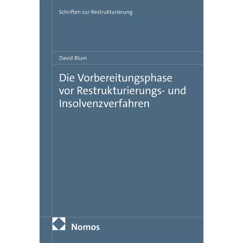 Die Vorbereitungsphase vor Restrukturierungs- und Insolvenzverfahren