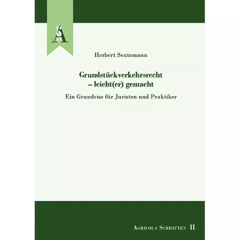 Grundstückverkehrsrecht – leicht(er) gemacht
