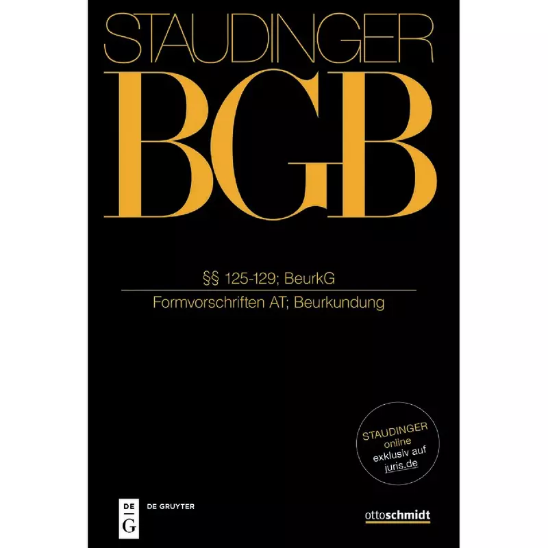 BGB - Bürgerliches Gesetzbuch mit Einführungsgesetz und Nebengesetzen - Buch 1 Allgemeiner Teil §§ 125-129 BeurkG