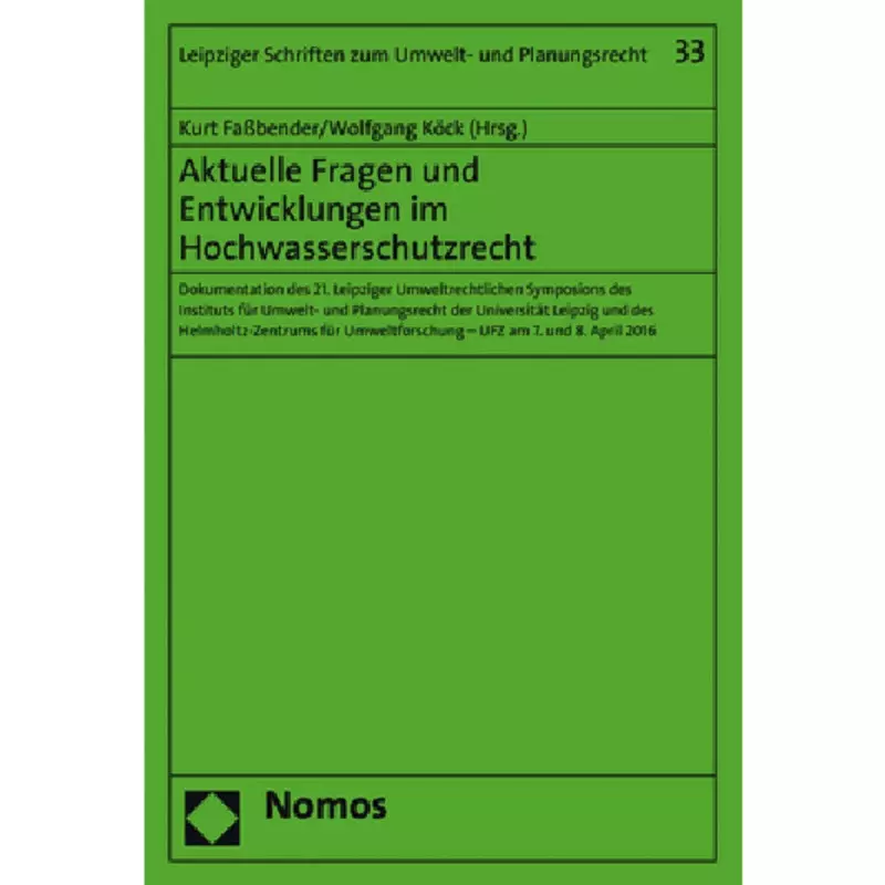 Aktuelle Fragen und Entwicklungen im Hochwasserschutzrecht
