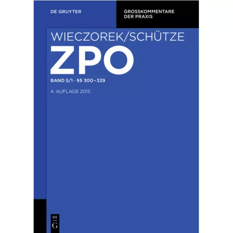 ZPO Band 5/1: §§ 300-329