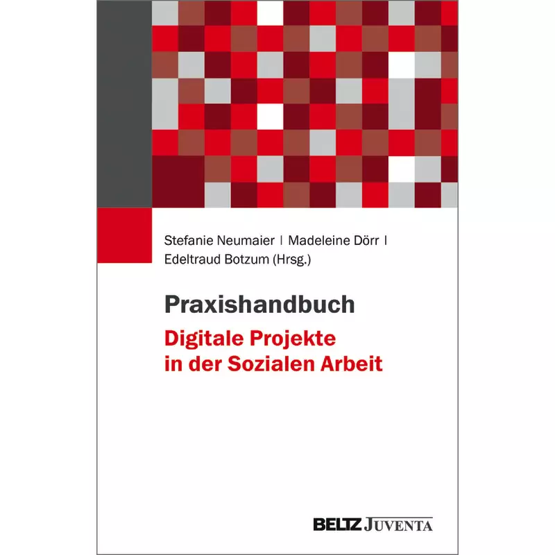Praxishandbuch Digitale Projekte in der Sozialen Arbeit
