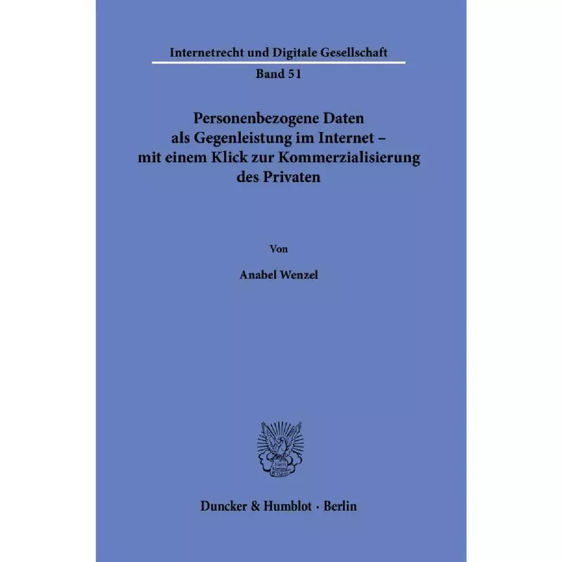 Personenbezogene Daten als Gegenleistung im Internet – mit einem Klick zur Kommerzialisierung des Privaten
