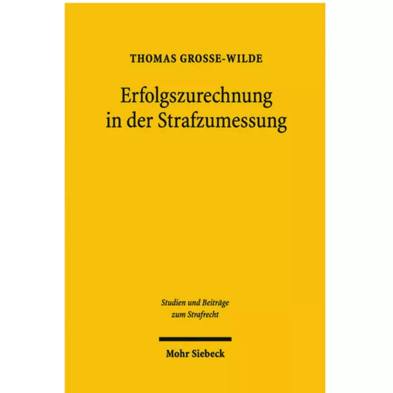 Erfolgszurechnung in der Strafzumessung