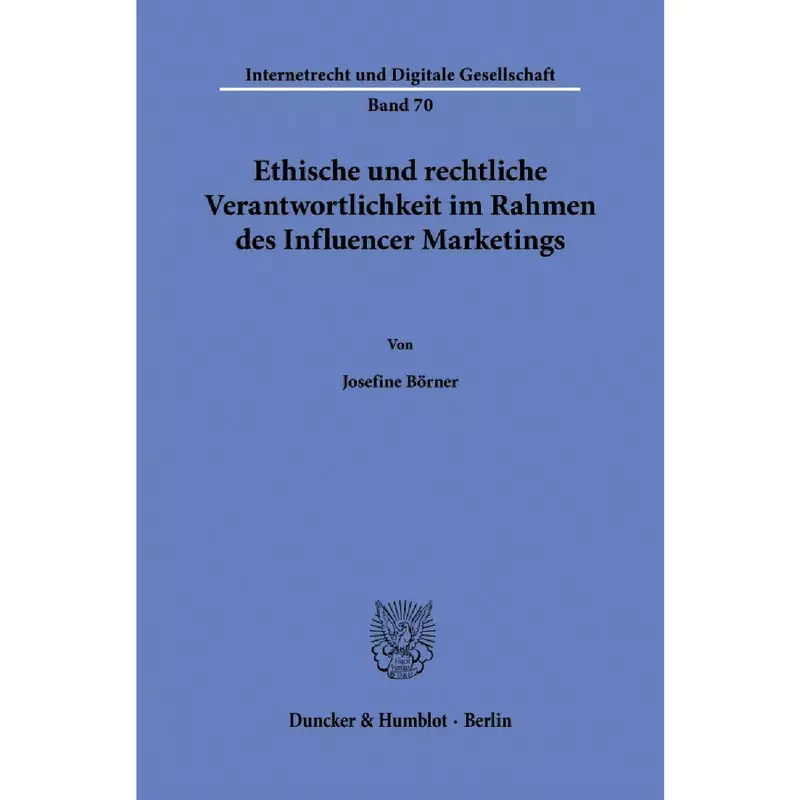 Ethische und rechtliche Verantwortlichkeit im Rahmen des Influencer Marketings
