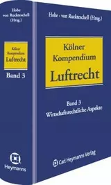 Kölner Kompendium des Luftrechts Band 3