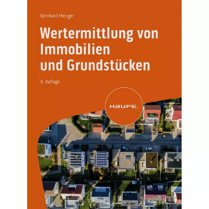 Wertermittlung von Immobilien und Grundstücken