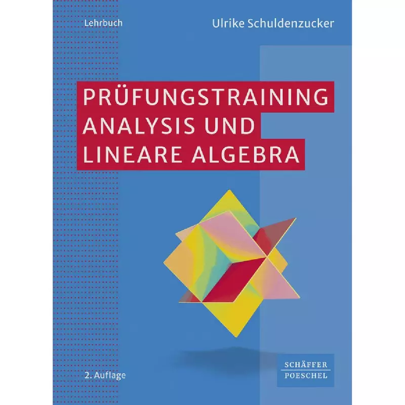 Prüfungstraining Analysis und Lineare Algebra