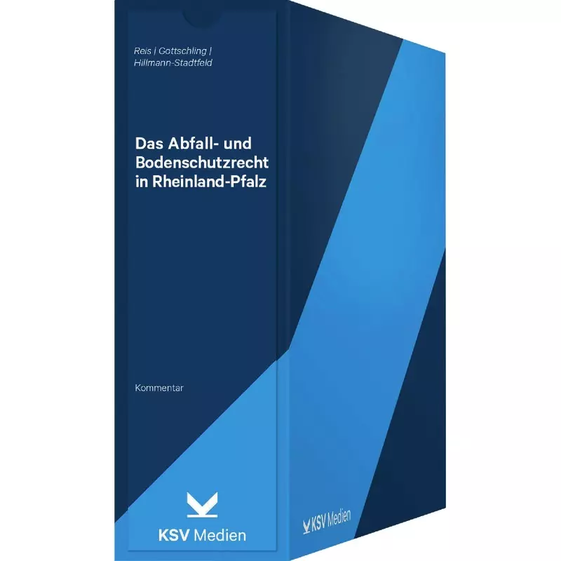 Das Abfall- und Bodenschutzrecht in Rheinland-Pfalz - mit Fortsetzungsbezug