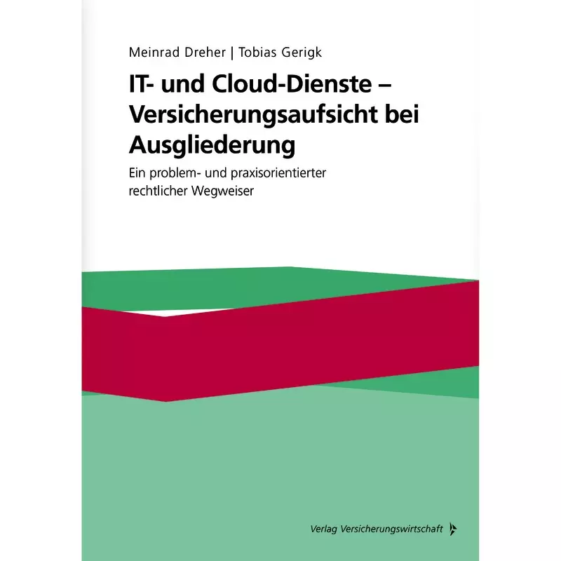 IT- und Cloud-Dienste - Versicherungsaufsicht bei Ausgliederung