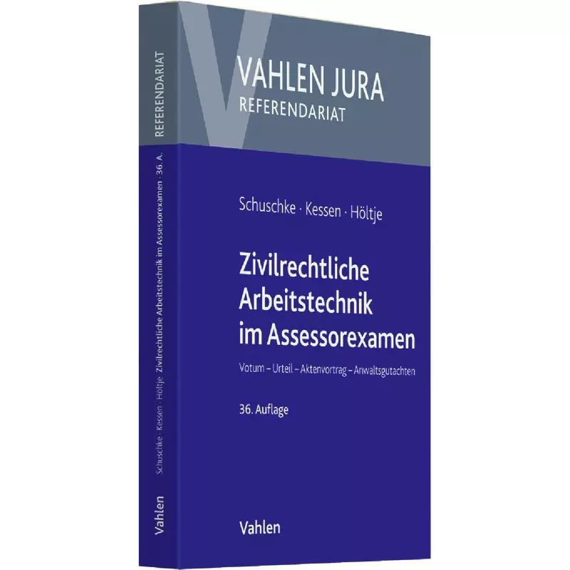 Zivilrechtliche Arbeitstechnik im Assessorexamen