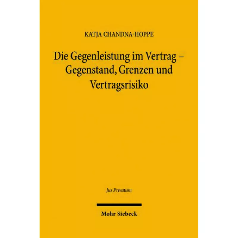Die Gegenleistung im Vertrag – Gegenstand, Grenzen und Vertragsrisiko