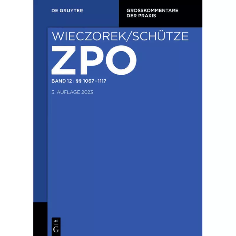 ZPO Band 12 §§ 1067-1117