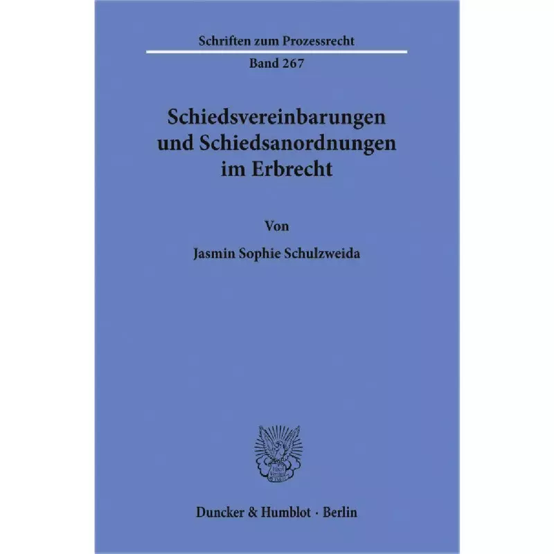 Schiedsvereinbarungen und Schiedsanordnungen im Erbrecht
