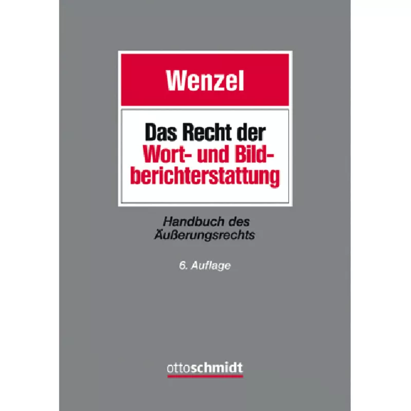 Das Recht der Wort- und Bildberichterstattung