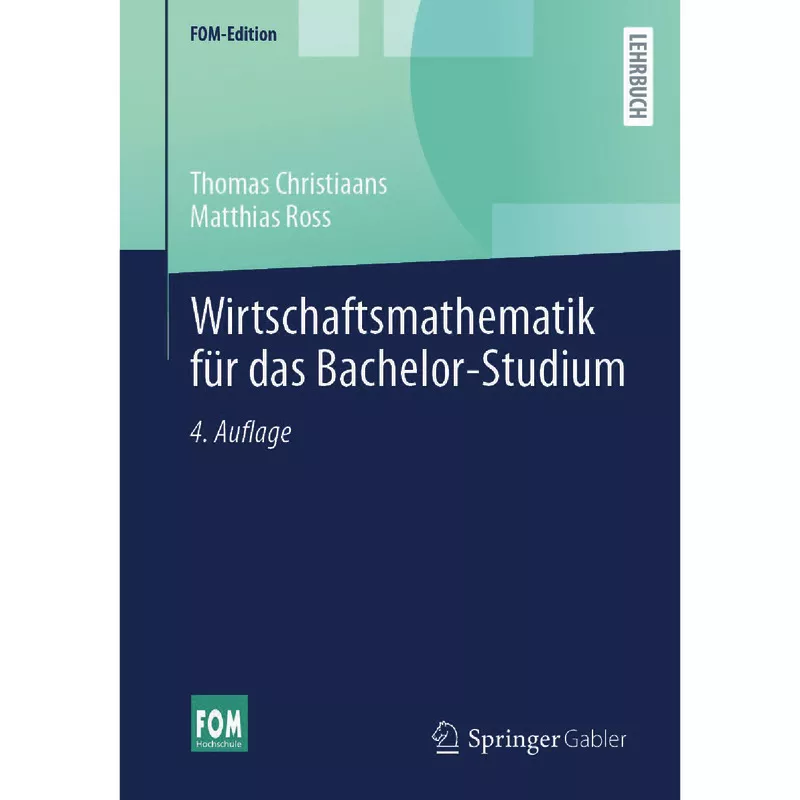 Wirtschaftsmathematik für das Bachelor-Studium