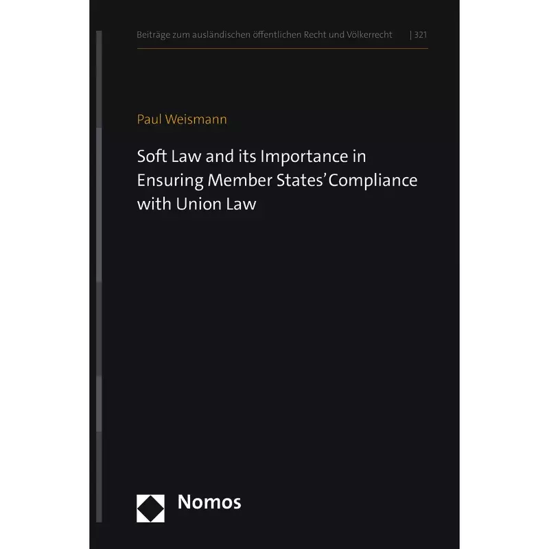 Soft Law and its Importance in Ensuring Member States' Compliance with Union Law