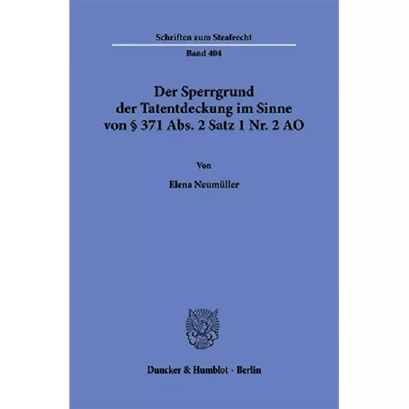 Der Sperrgrund der Tatentdeckung im Sinne von § 371 Abs. 2 Satz 1 Nr. 2 AO