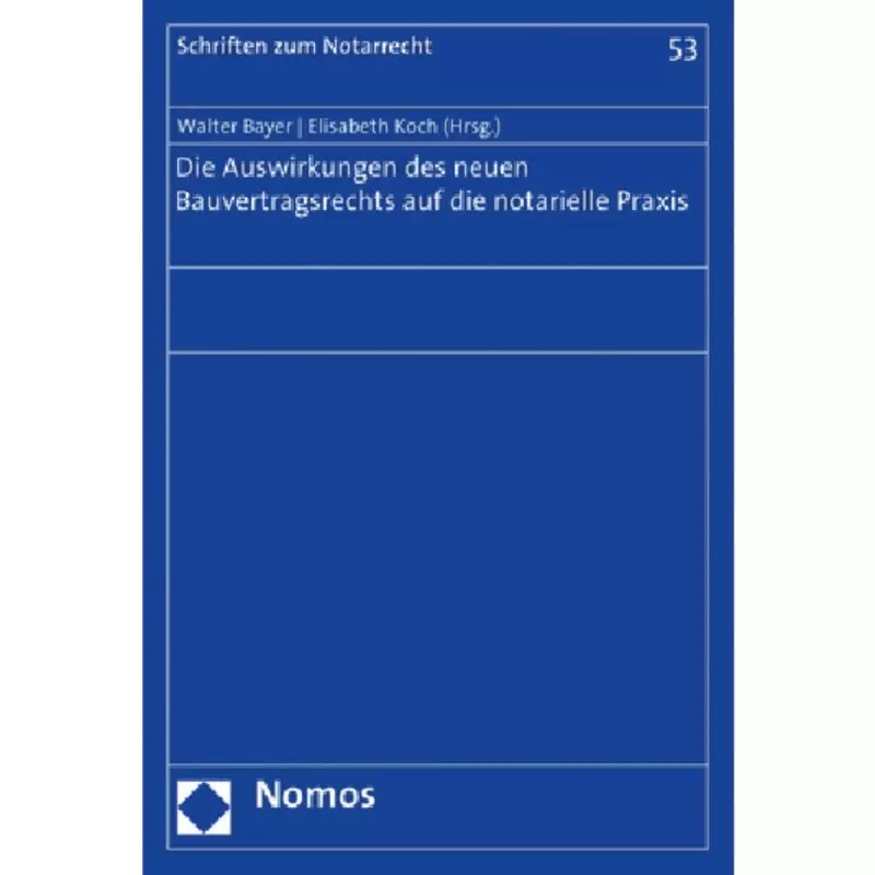 Die Auswirkungen des neuen Bauvertragsrechts auf die notarielle Praxis