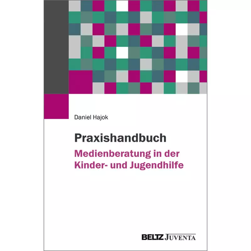 Praxishandbuch Medienberatung in der Kinder- und Jugendhilfe