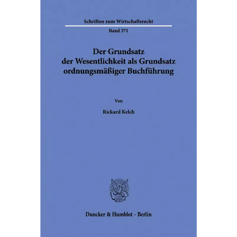 Der Grundsatz der Wesentlichkeit als Grundsatz ordnungsmäßiger Buchführung