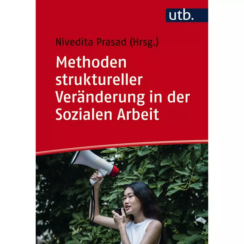 Methoden struktureller Veränderung in der Sozialen Arbeit