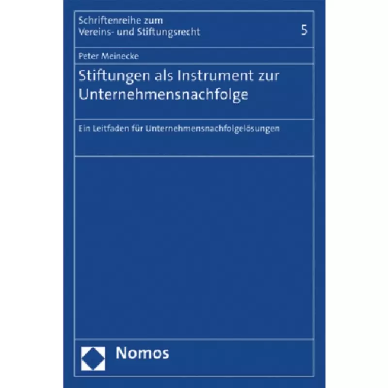 Stiftungen als Instrument zur Unternehmensnachfolge