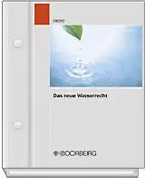 Das neue Wasserrecht - mit Fortsetzungsbezug