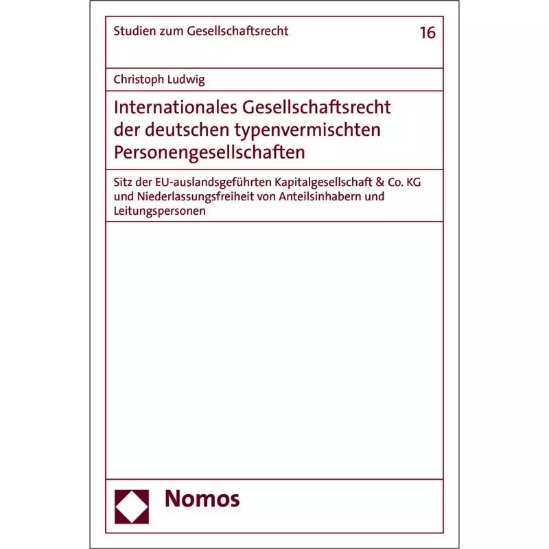 Internationales Gesellschaftsrecht der deutschen typenvermischten Personengesellschaften
