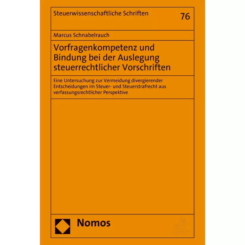 Vorfragenkompetenz und Bindung bei der Auslegung steuerrechtlicher Vorschriften