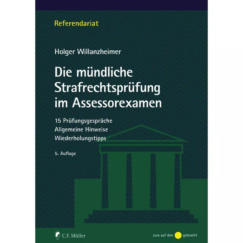 Die mündliche Strafrechtsprüfung im Assessorexamen