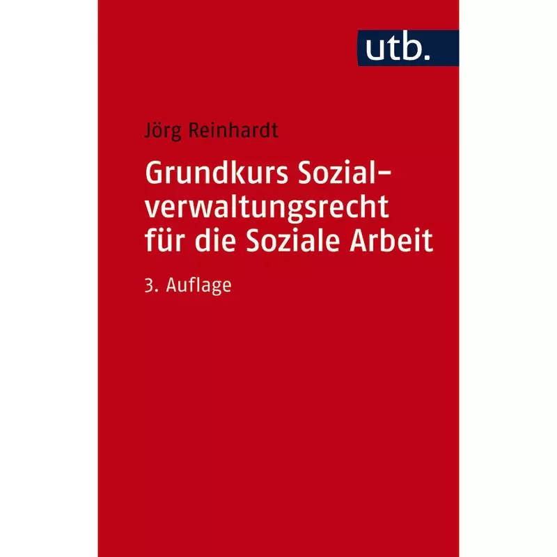 Grundkurs Sozialverwaltungsrecht für die Soziale Arbeit