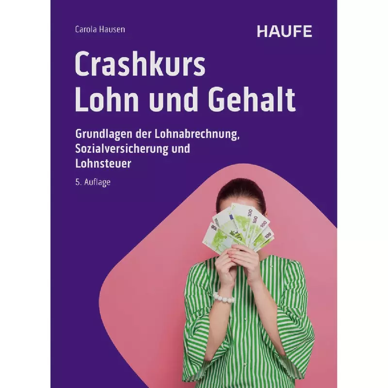 Crashkurs Lohn und Gehalt