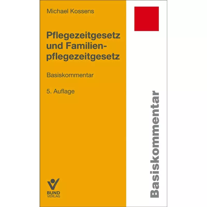 Pflegezeitgesetz und Familienpflegezeitgesetz