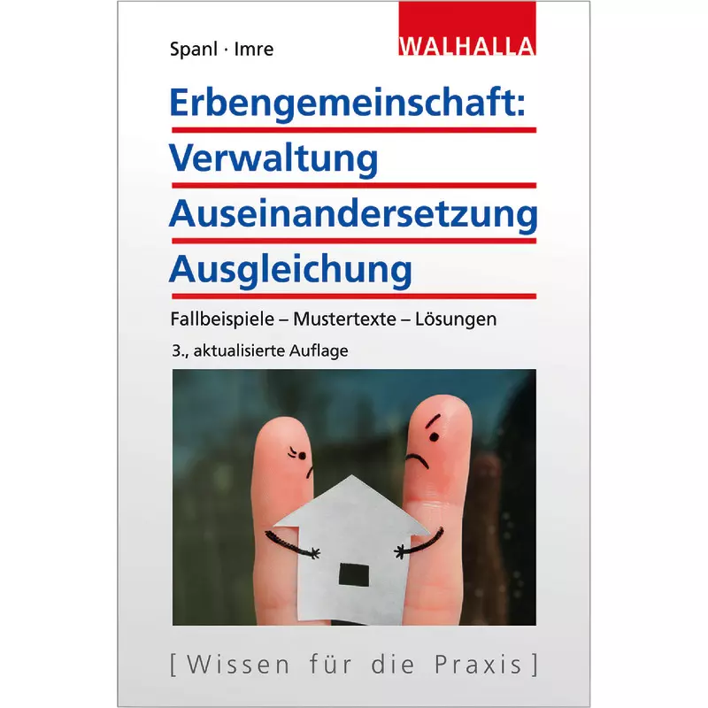 Erbengemeinschaft: Verwaltung - Auseinandersetzung - Ausgleichung