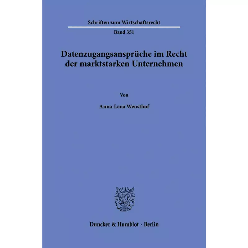 Datenzugangsansprüche im Recht der marktstarken Unternehmen