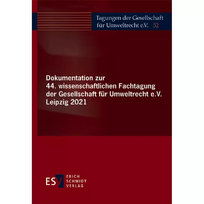 Dokumentation zur 44. wissenschaftlichen Fachtagung der Gesellschaft für Umweltrecht e.V. Leipzig 2021