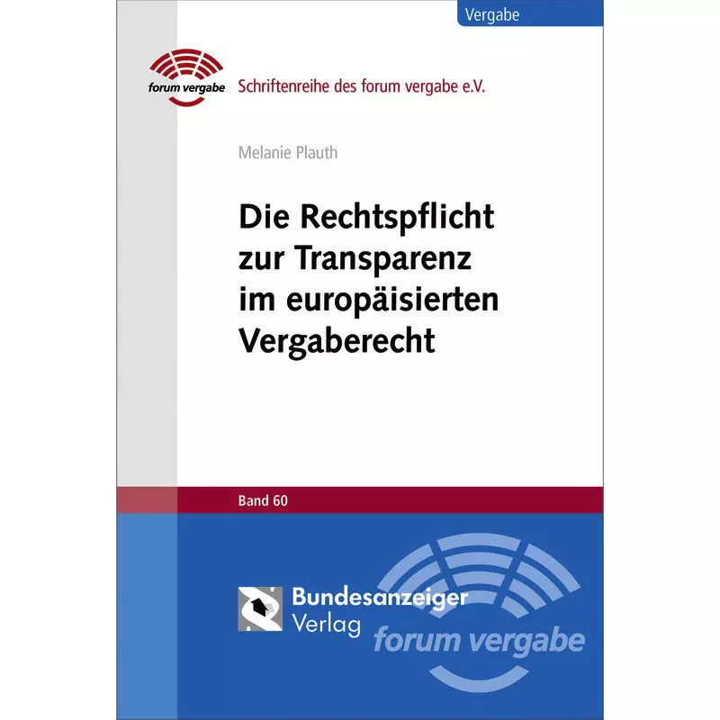 Die Rechtspflicht zur Transparenz im europäisierten Vergaberecht