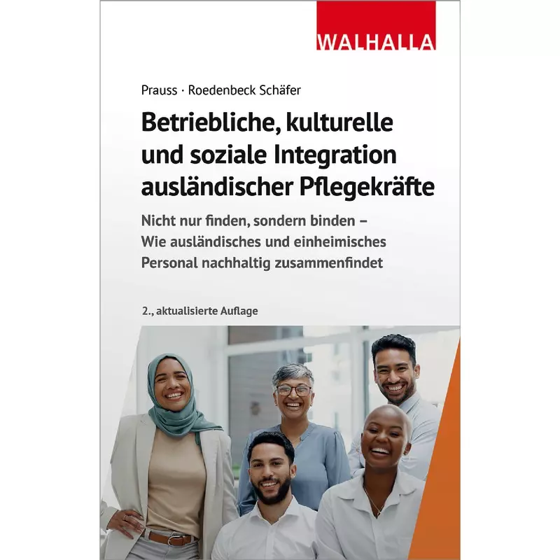 Betriebliche, kulturelle und soziale Integration ausländischer Pflegekräfte