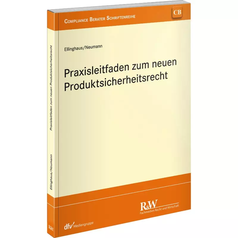 Praxisleitfaden zum neuen Produktsicherheitsrecht