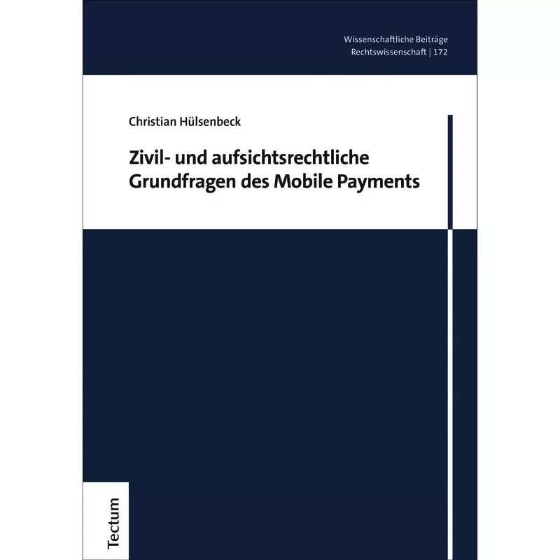 Zivil- und aufsichtsrechtliche Grundfragen des Mobile Payments