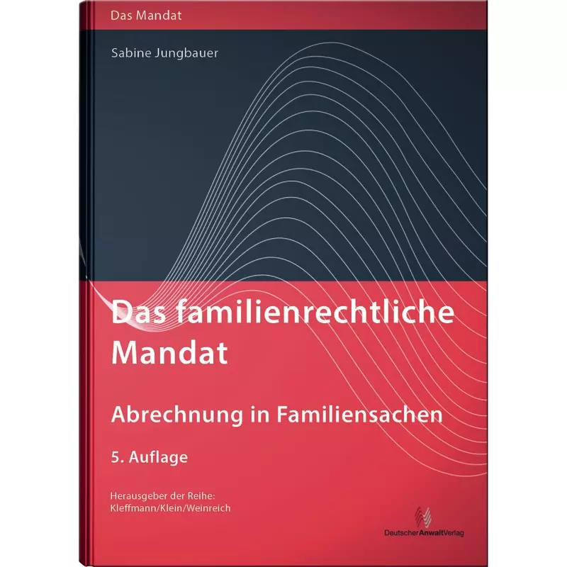 Das familienrechtliche Mandat - Abrechnung in Familiensachen