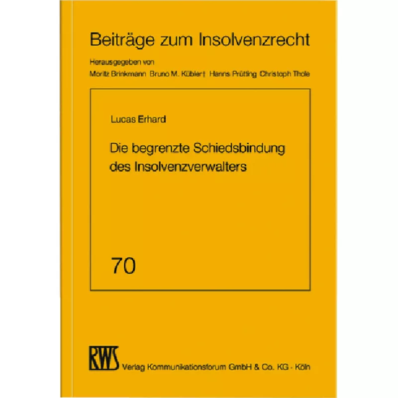 Die begrenzte Schiedsbindung des Insolvenzverwalters