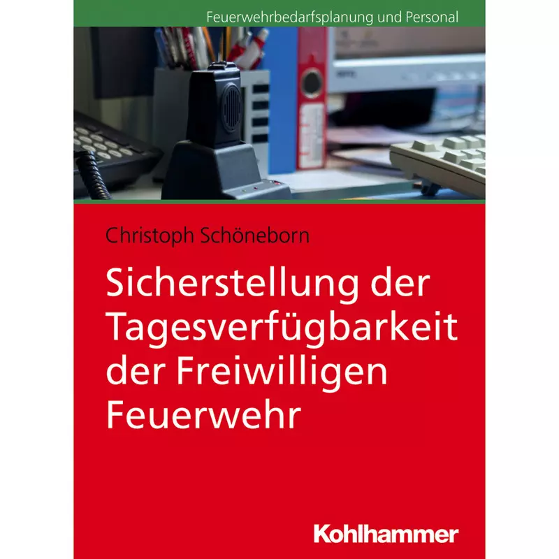 Sicherstellung der Tagesverfügbarkeit der Freiwilligen Feuerwehr