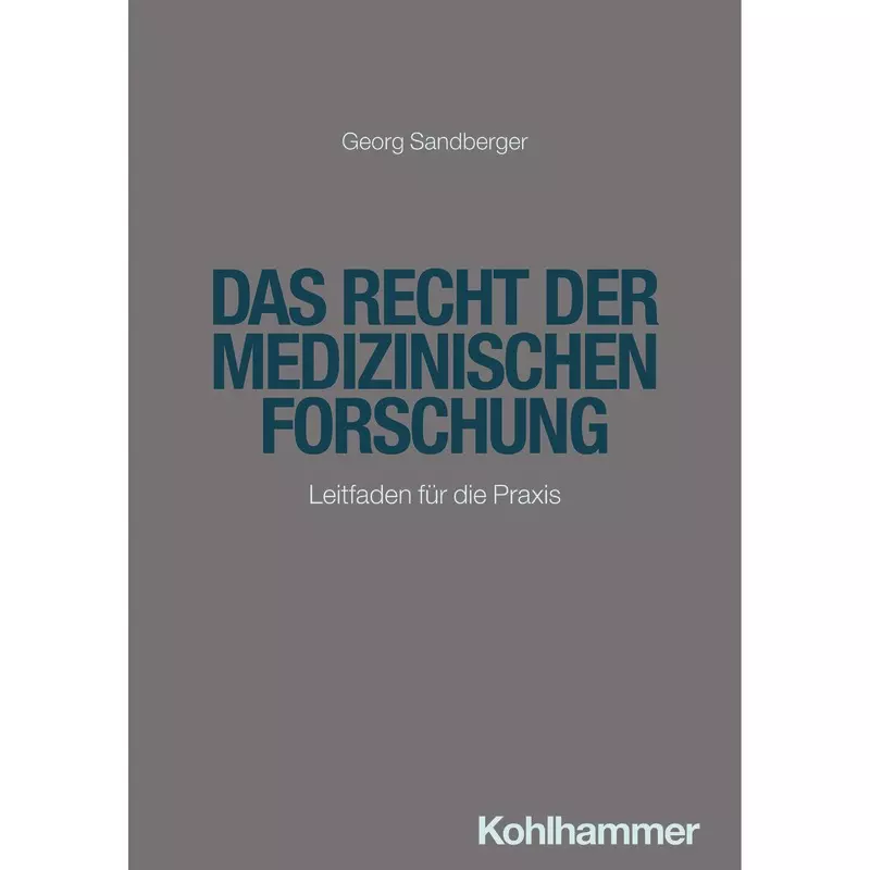 Das Recht der medizinischen Forschung