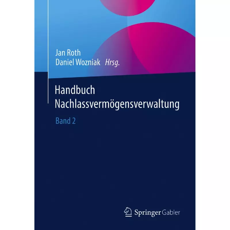 Handbuch Nachlassvermögensverwaltung Band 2